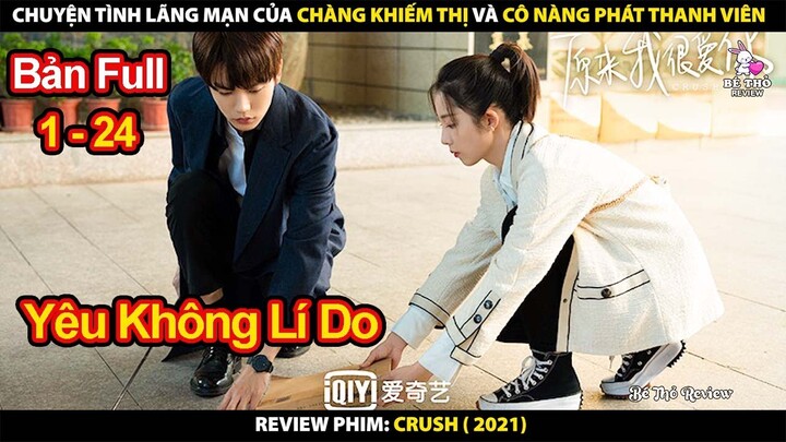 Chuyện Tình Lãng Mạn Của Chàng Trai Khiếm Thị Và Cô Nàng Phát Thanh Viên | Review Phim Crush 2021