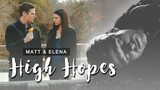 ► Matt & Elena | High Hopes