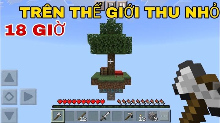 Thử Thách 18 Giờ Sinh Tồn Trên Thế Giới Thu Hẹp Lại (MINECRAFT PE)