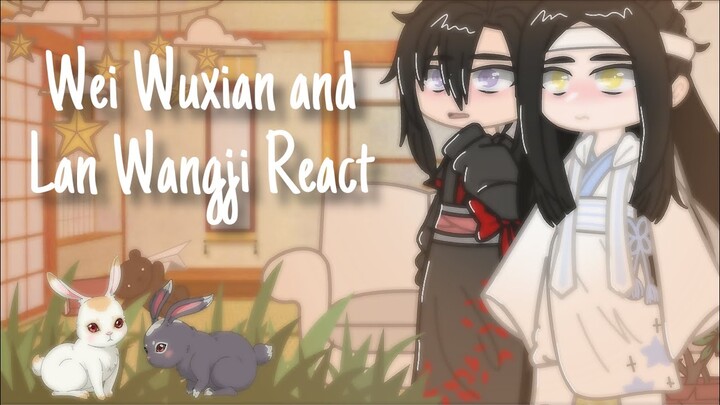 Wei Wuxian and Lan Wangji React [wangxian] [part1]