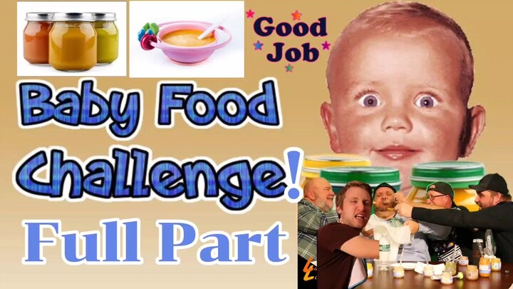 Baby Food Challenge! Full Part