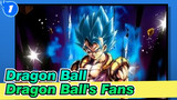 [Dragon Ball] To Dragon Ball's Fans_1
