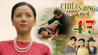 CHIẾC VÒNG NGỌC BÍCH TẬP 47 | Phim Bộ Tâm Lý Xã Hội Việt Nam 2025 | Phim Truyền Hình | THVLi PHIM