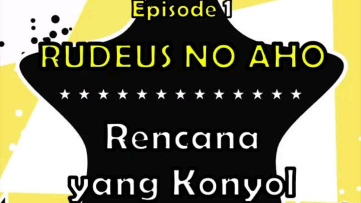 Rudeus no Aho Eps. 1