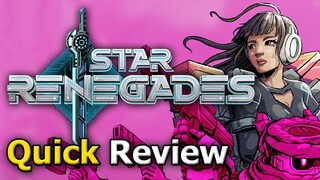 Star Renegades (Quick Review) [PC]