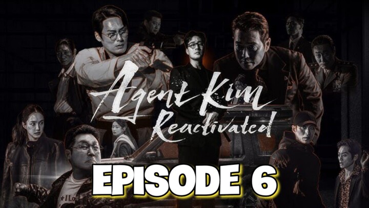 Agent Kim Reactivated : Episode 6 ENGSUB