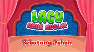 Sebatang Pohon ~ Lagu Anak Islami