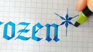 [Viết tay] Viết chữ "Frozen" theo kiểu chữ Blackletter