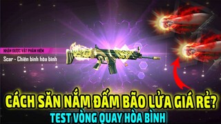 Test Vòng Quay Hòa Bình Săn Nắm Đấm Bão Lửa SCAR Chiến Binh Hòa Bình Giá Rẻ || Free Fire