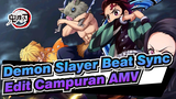 Demon Slayer Beat Sync 
Edit Campuran AMV