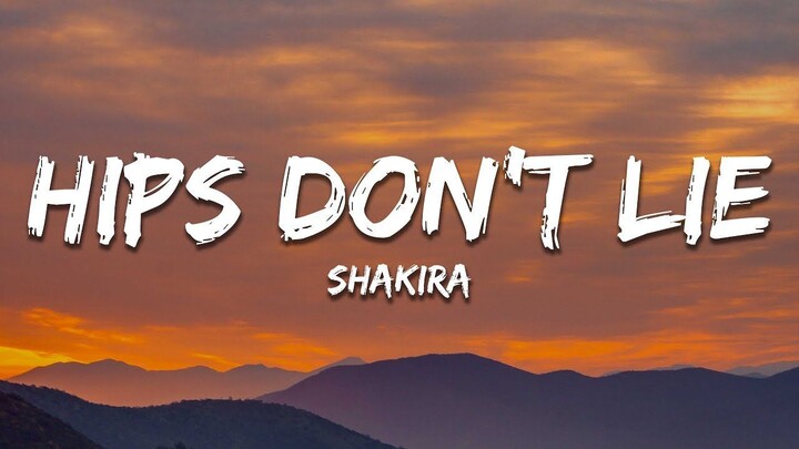 Shakira - Hips Don t Lie (Lyrics) ft. Wyclef Jean