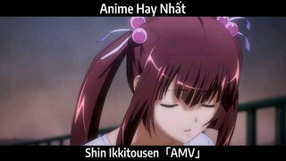 Shin Ikkitousen「AMV」Hay Nhất