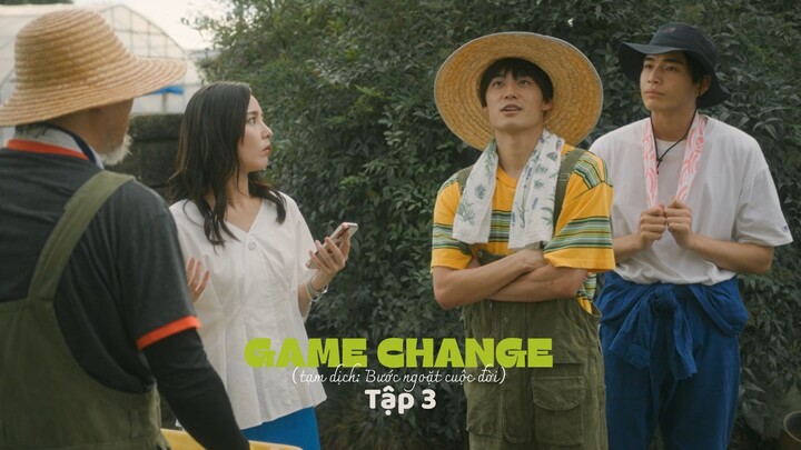 [Vietsub] Game Change (ゲームチェンジ) - Tập 3