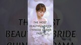The Most Beautiful Bride in Chinese Drama Part 1 #cdrama #chinesedrama #yangzi #dilrabadilmurat