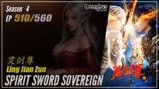 Spirit Sword Sovereign Season 4 EP 510 (610) 灵剑尊 Ling Jian Zun | Donghua - 1080P
