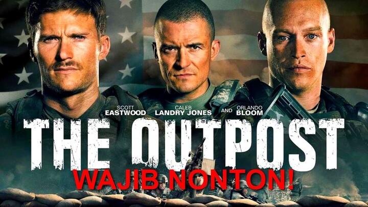 MOVIE 2020 - The Outpost SUB INDO