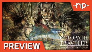 Octopath Traveler: Champions of the Continent Preview - Noisy Pixel