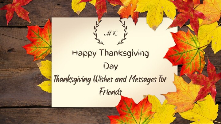 Thanksgiving Wishes and Messages for Friends - MK Inspirational Quotes