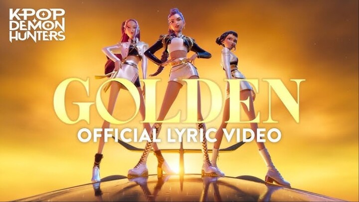 “Golden” Official Lyric Video  KPop Demon Hunters