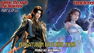 PENGATURAN RATU KUIL KUNO (RANAH KEABADIAN Part 35 eps.225) #btth #xiaoyan#spoiler