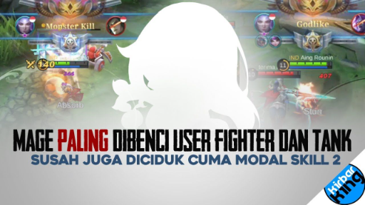 Mage paling dibenci user FIGHTER dan TANK. Sulit banget di lock. Bahkan kalo duel Masih bisa menang