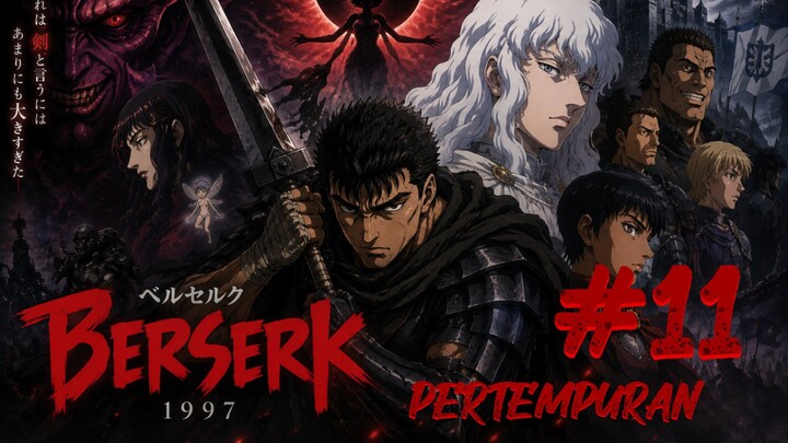 Berserk 1997 (Kenpuu Denki Berserk) Eps 11 Subtotle Indonesia "Pertempuran" | Guts & Casca Jatuh🤧🥲