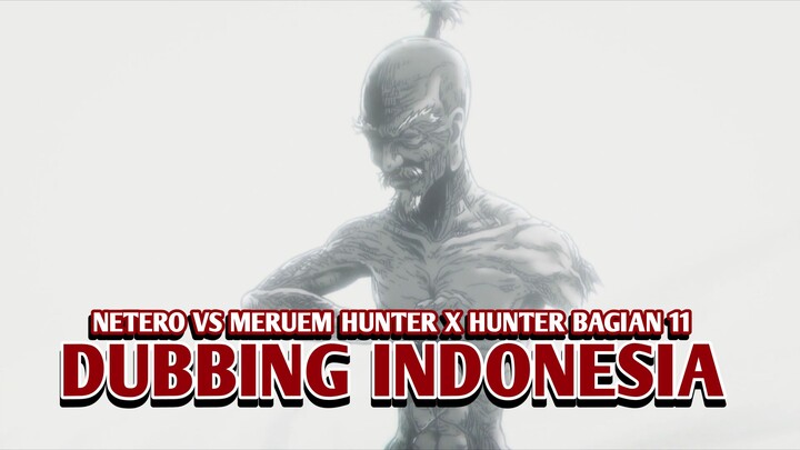 Netero vs Meruem | Hunter x Hunter [DubbingIndonesia] Bagian 11