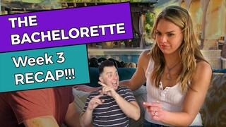 The Bachelorette - Week 3 RECAP!!!