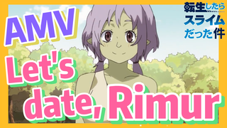 [Slime]AMV |  Let's date, Rimur