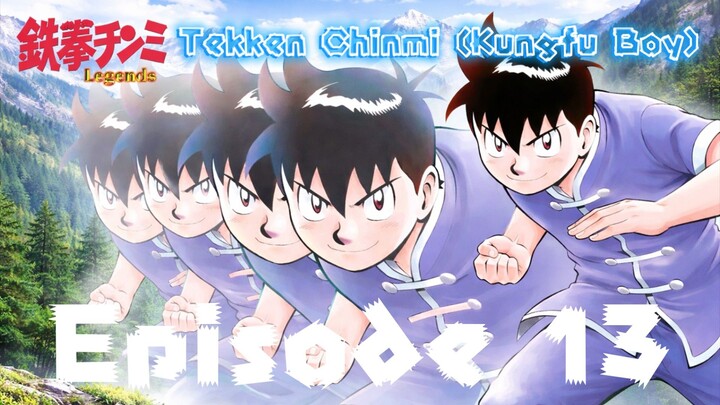 Tekken Chinmi (Kungfu Boy) Episode 13 sub indo