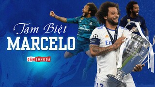 CẢM ƠN MARCELO! Anh đã chia tay Real Madrid trong NIỀM HẠNH PHÚC