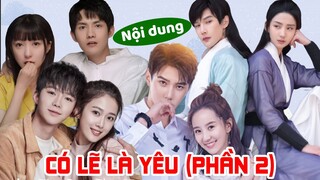 Ngạn Hi tiếp tục nên duyên cùng Hứa Hiểu Nặc trong CÓ LẼ LÀ YÊU phần 2 (Maybe It's Love 2)