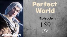 Perfect World Episode 159 PV