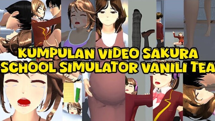 KUMPULAN VIDEO FLIM SAKURA SCHOOL SIMULATOR VANILI TEA