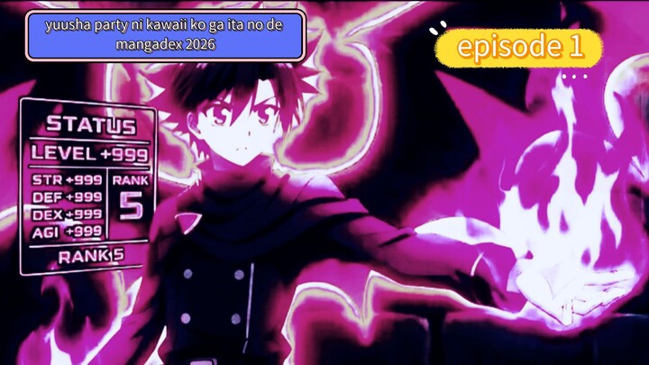 Akuncerita yang yuusha party ni kawaii ko ga ita no de mangadex episode 1 (2026)