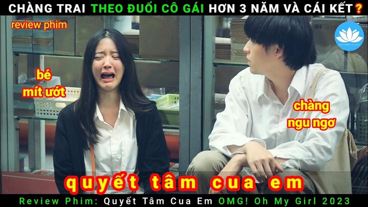 [Review Phim] Quyết Tâm Cua Em | OMG! Oh My Girl 2023 | Phim Tình Cảm Hài Hước 2023 | Sen Phim