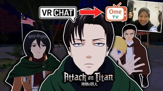 Levi AOT main OmeTV!! | VRChat (Malaysia)