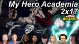 My Hero Academia 2x17 Reactions | Great Anime Reactors!!! | 【僕のヒーローアカデミア】【海外の反応】