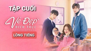 Vẻ Đẹp Đích Thực - Tập Cuối ( Tập 27 )| Lồng Tiếng Việt
