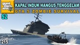 NASIB KAPAL INDUK YANG MALANG - GTA 5 ZOMBIE SURVIVAL INDONESIA #215