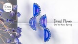 【UVレジン】UV Resin -DIY Dried Flower in UV Resin Earring. DIYでドライフラワーを使ってピアスを作りました〜♪