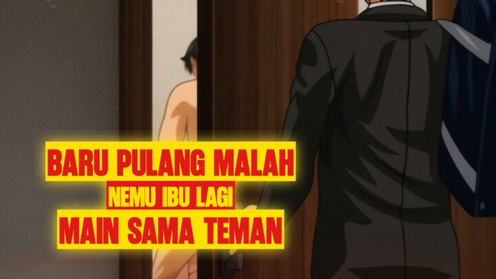 No sensor🔞!!! Pulang" malah nemu ibu lagi main sama teman