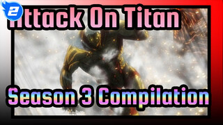 Attack On Titan Season 3 Compilation!! Dedicating My Youth To AOT | 1080p_2