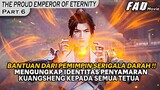 IDENTITAS DARI KUANGSHENG SUDAH DIKETAHUI OLEH SEMUA TETUA !! -THE PROUD EMPEROR OF ETERNITY PART 6