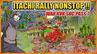 2 AKUN ITACHI RALLY PASS 7 NONSTOP || WAR KVK SOC 3202 3208 VS 3194 3197