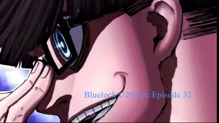 Bluelock U20 Arc Episode 32