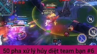 50 pha xử lý hủy diết team bạn #6