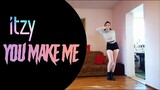 ITZY (있지) - You Make Me | choreography by 2XICANDY