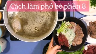 cách làm phở bò phần 8