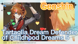 Tartaglia Dream Defender of Childhood Dreams 5